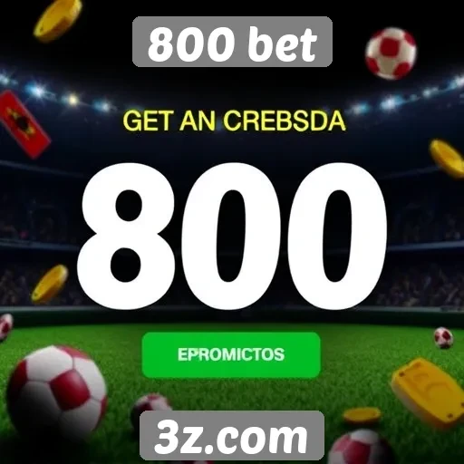 Promoções e bônus oferecidos pelo 800 bet